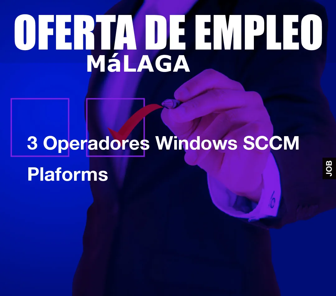 3 Operadores Windows SCCM Plaforms