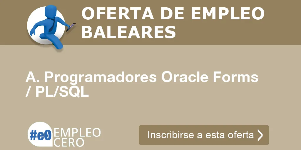 A. Programadores Oracle Forms / PL/SQL