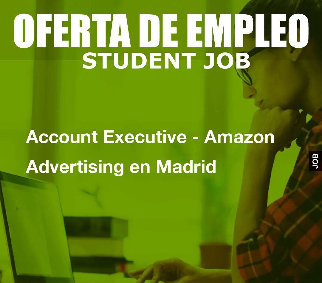 Account Executive – Amazon Advertising en Madrid