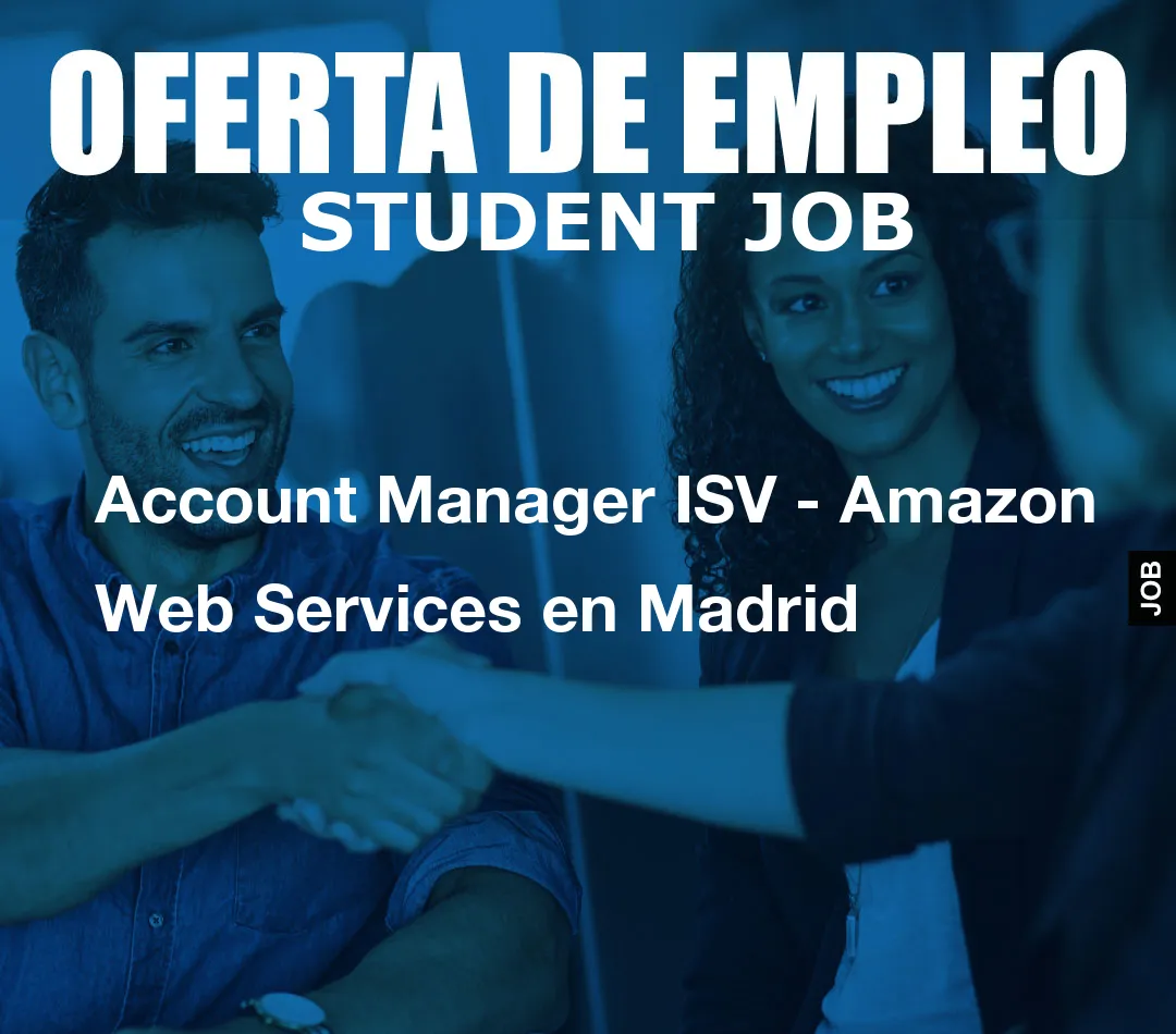 Account Manager ISV – Amazon Web Services en Madrid