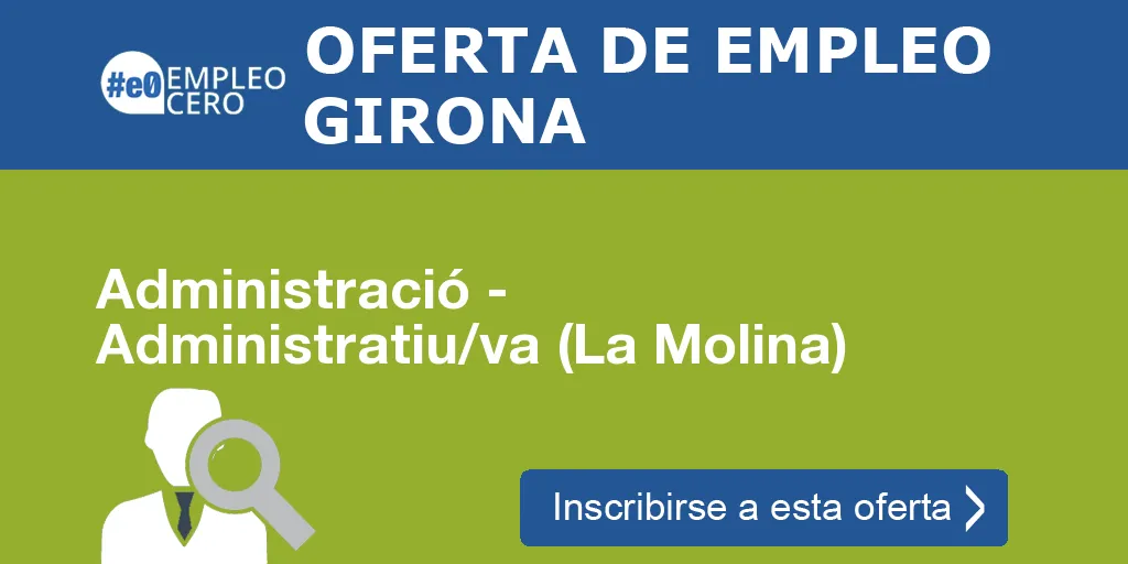 Administració - Administratiu/va (La Molina)