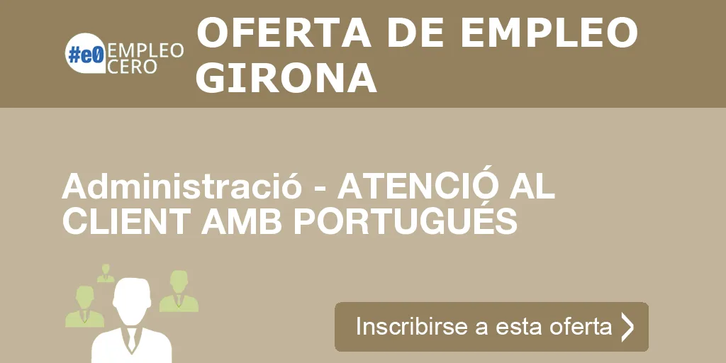 Administració - ATENCIÓ AL CLIENT AMB PORTUGUÉS