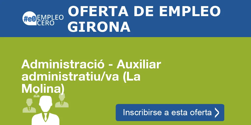 Administració - Auxiliar administratiu/va (La Molina)