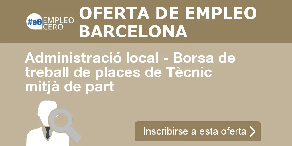 Administració local - Borsa de treball de places de Tècnic mitjà de part