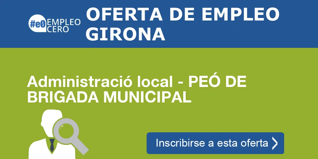 Administració local - PEÓ DE BRIGADA MUNICIPAL