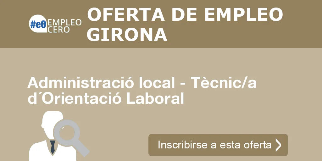 Administració local - Tècnic/a d´Orientació Laboral
