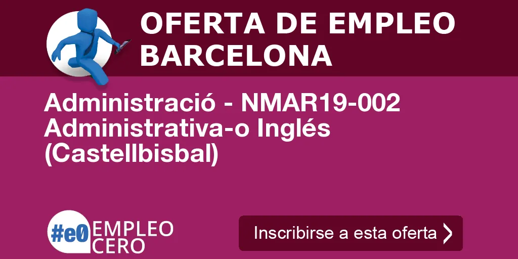 Administració - NMAR19-002 Administrativa-o Inglés (Castellbisbal)