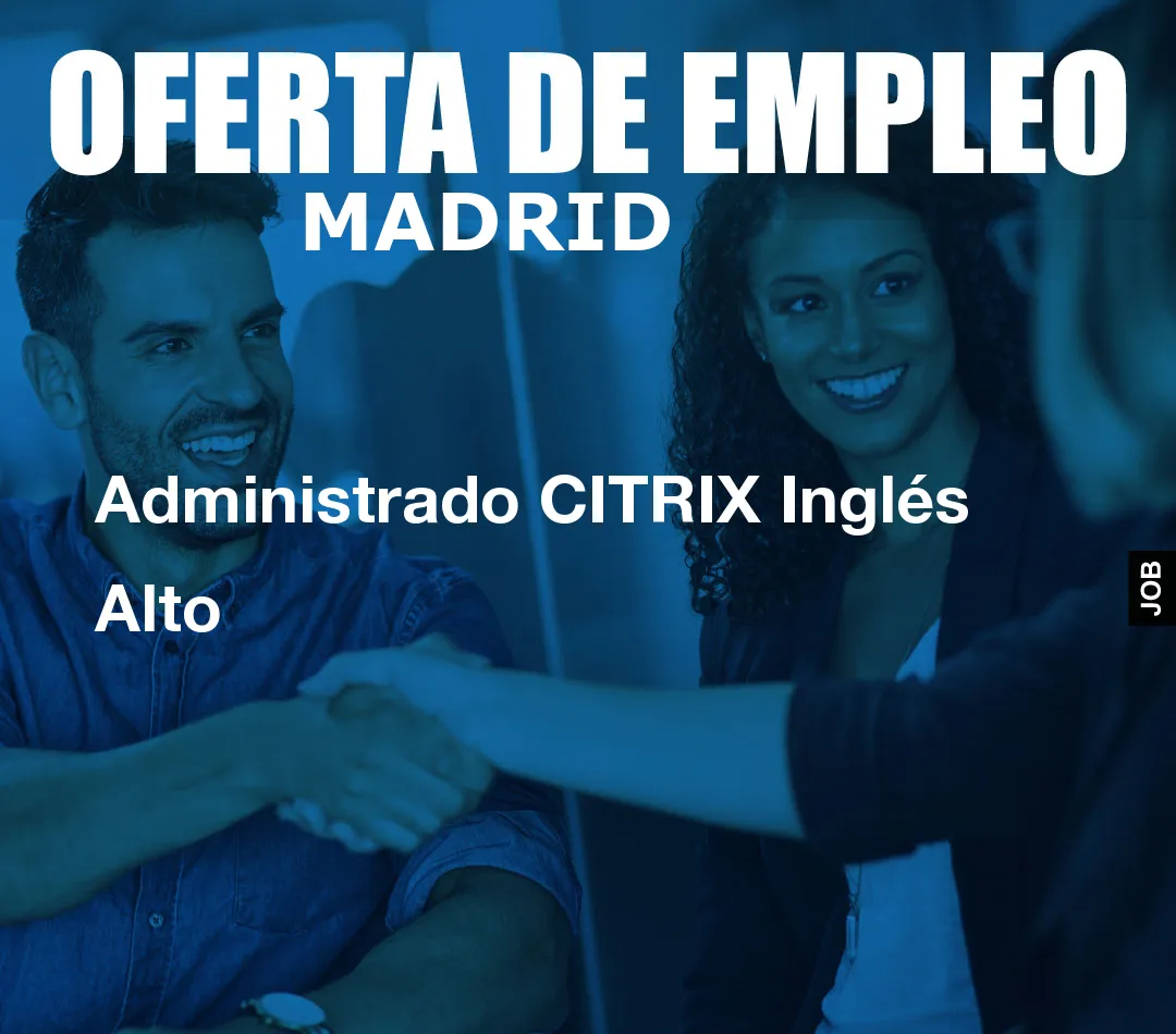 Administrado CITRIX Inglés Alto