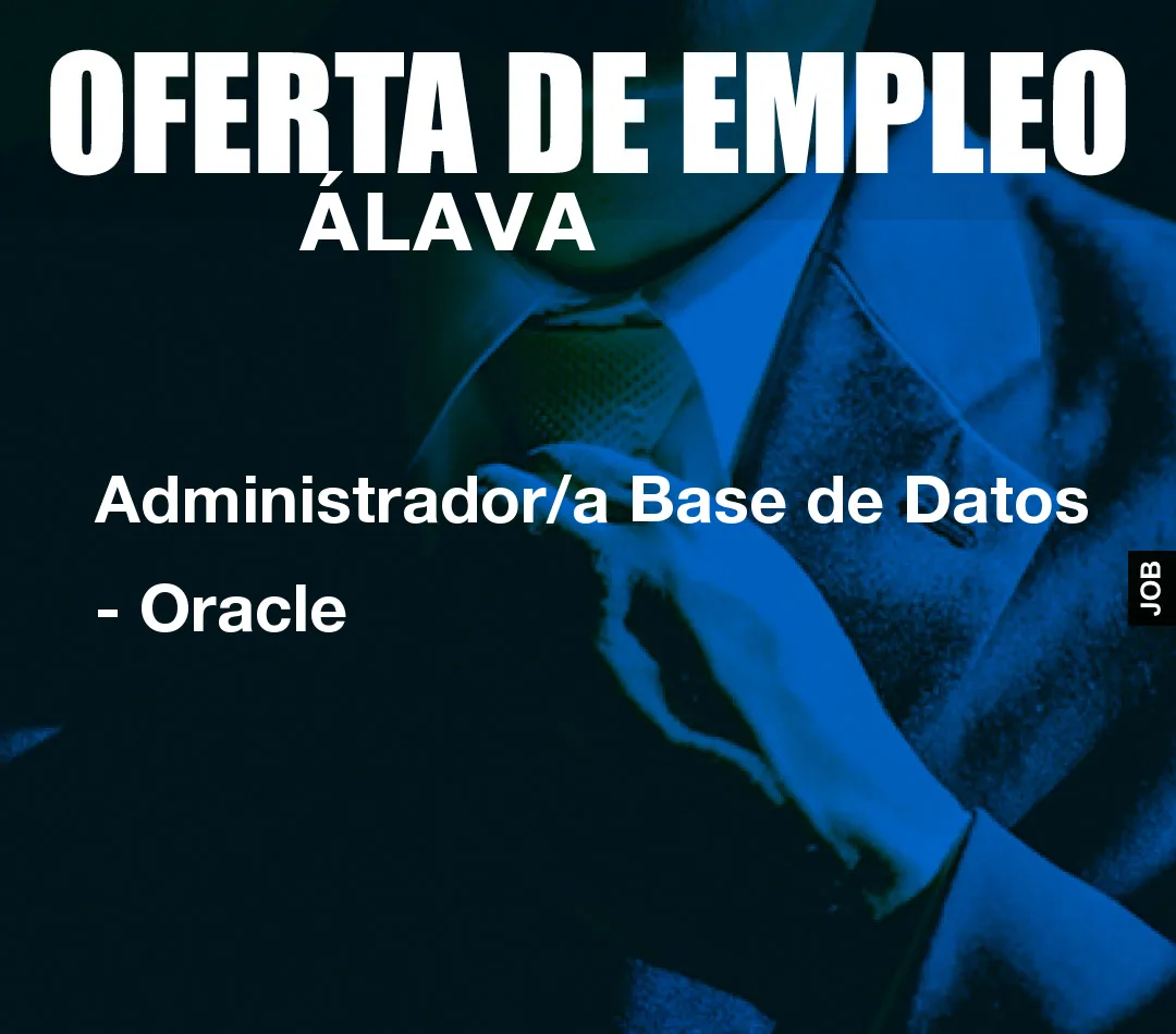 Administrador/a Base de Datos – Oracle