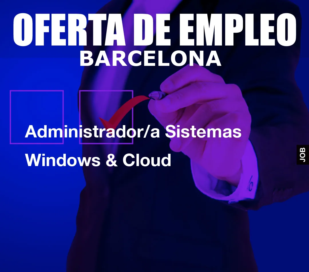 Administrador/a Sistemas Windows & Cloud