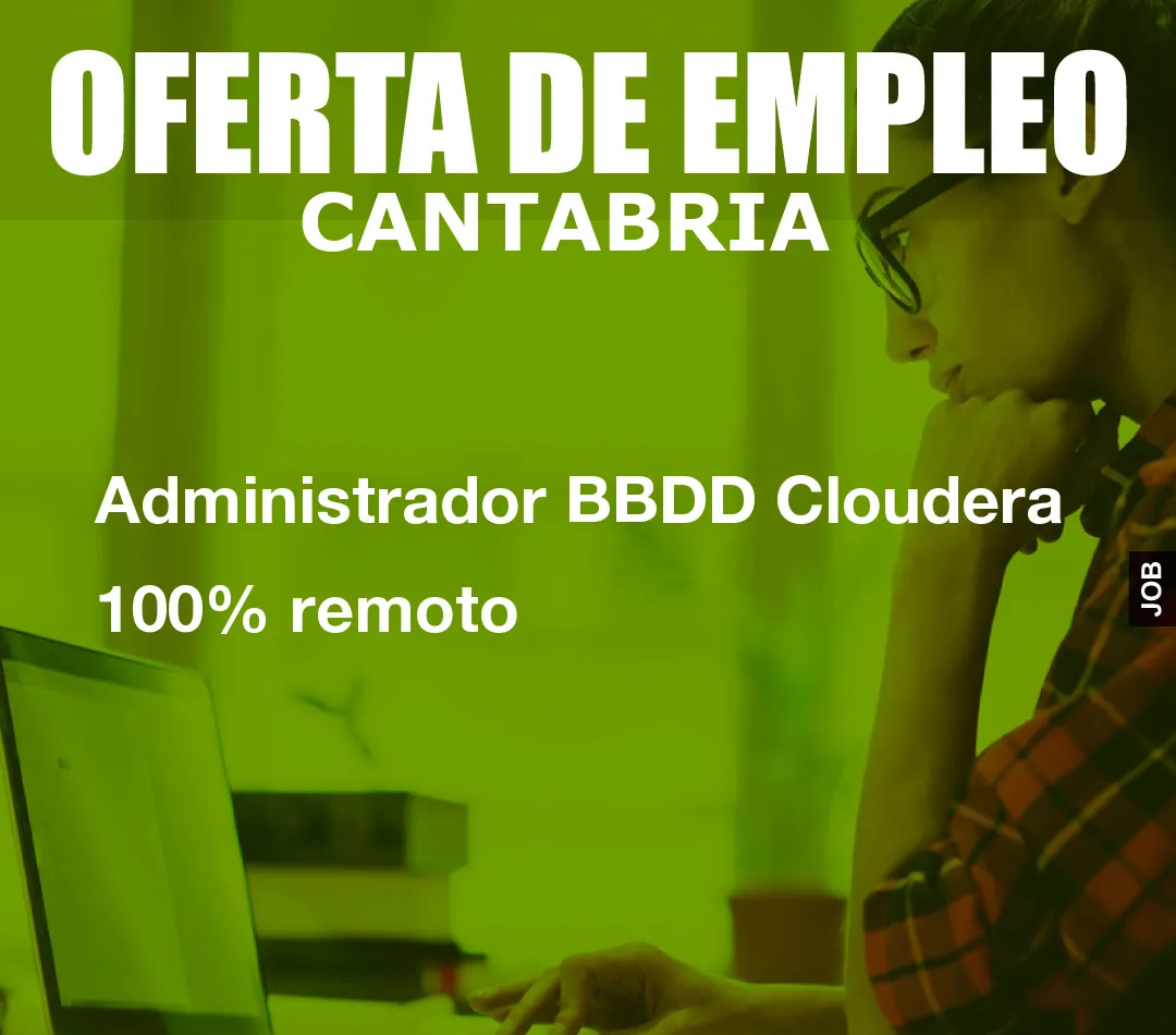 Administrador BBDD Cloudera  100% remoto