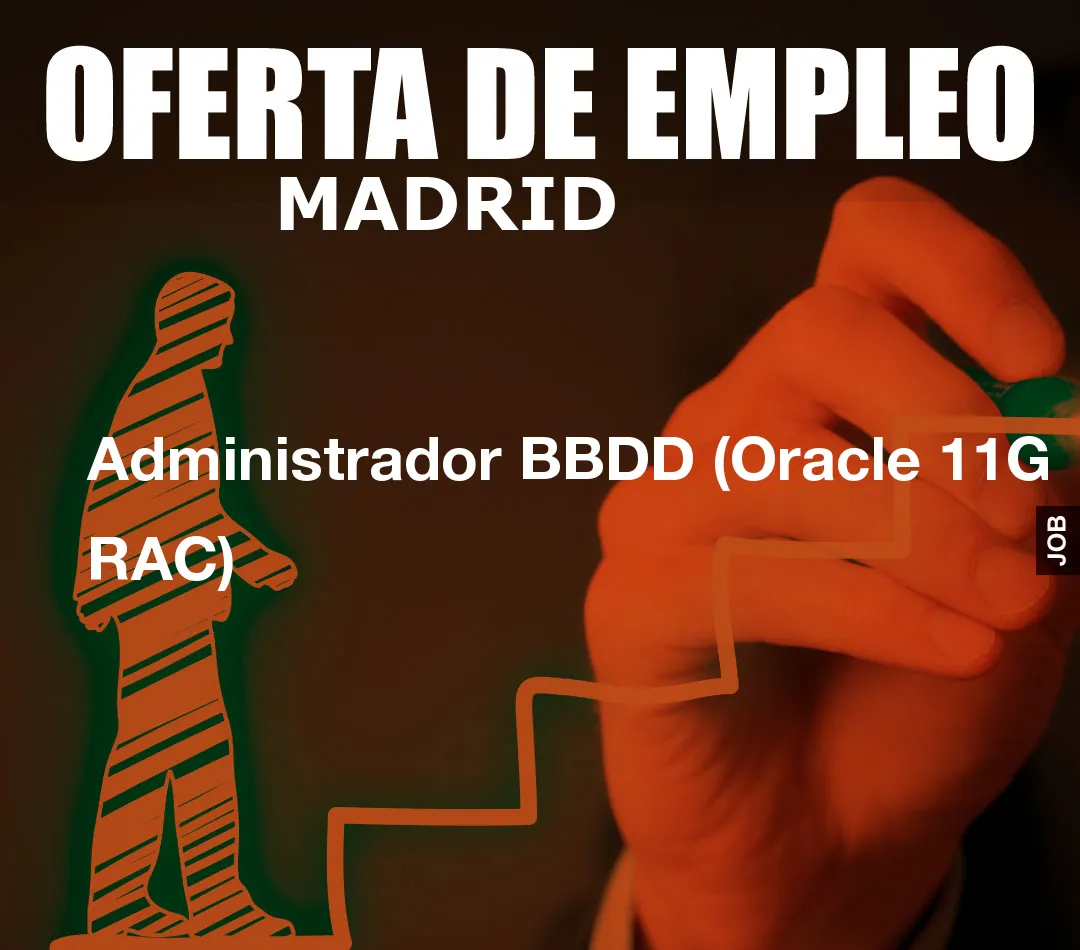 Administrador BBDD (Oracle 11G RAC)