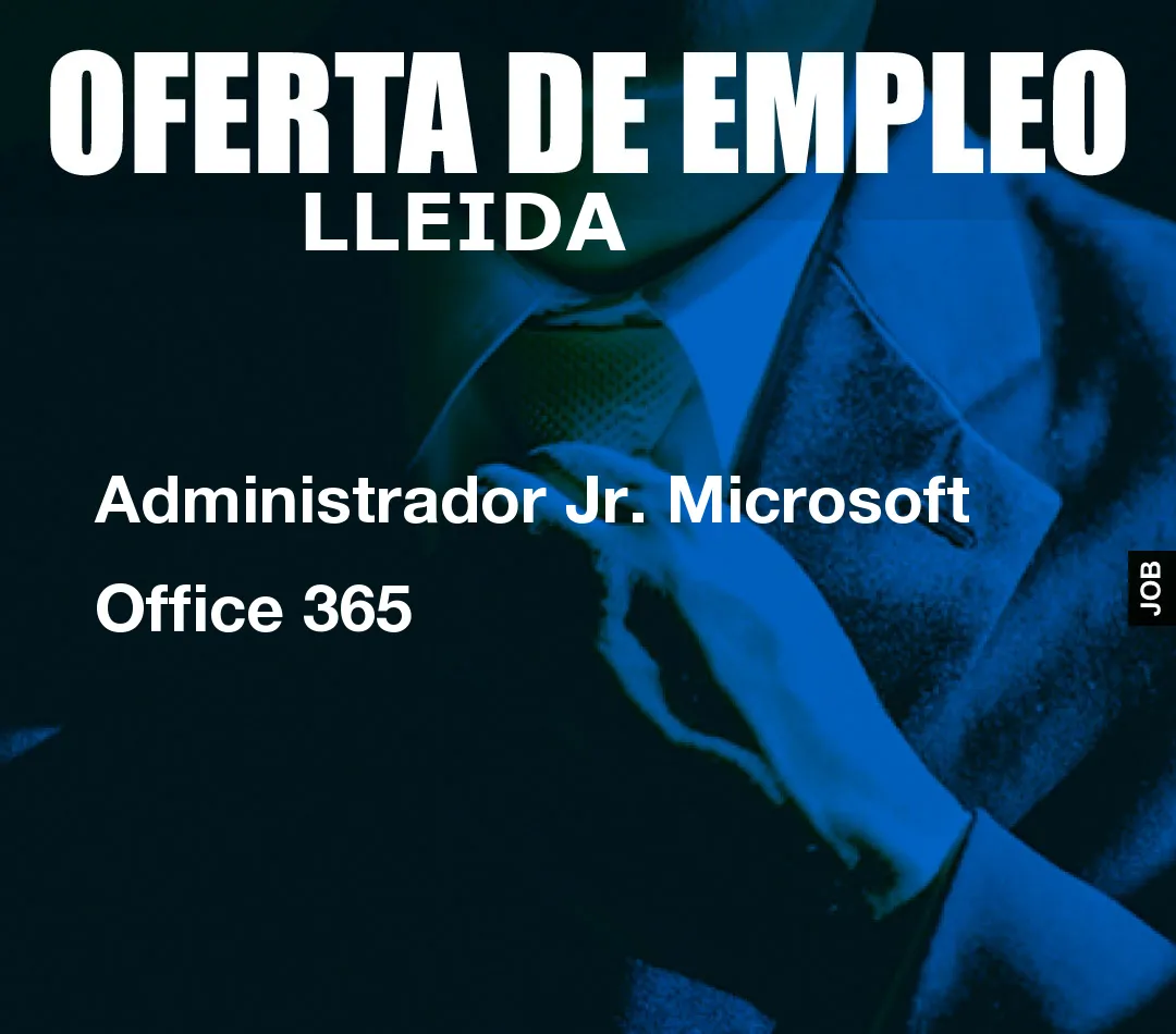 Administrador Jr. Microsoft Office 365