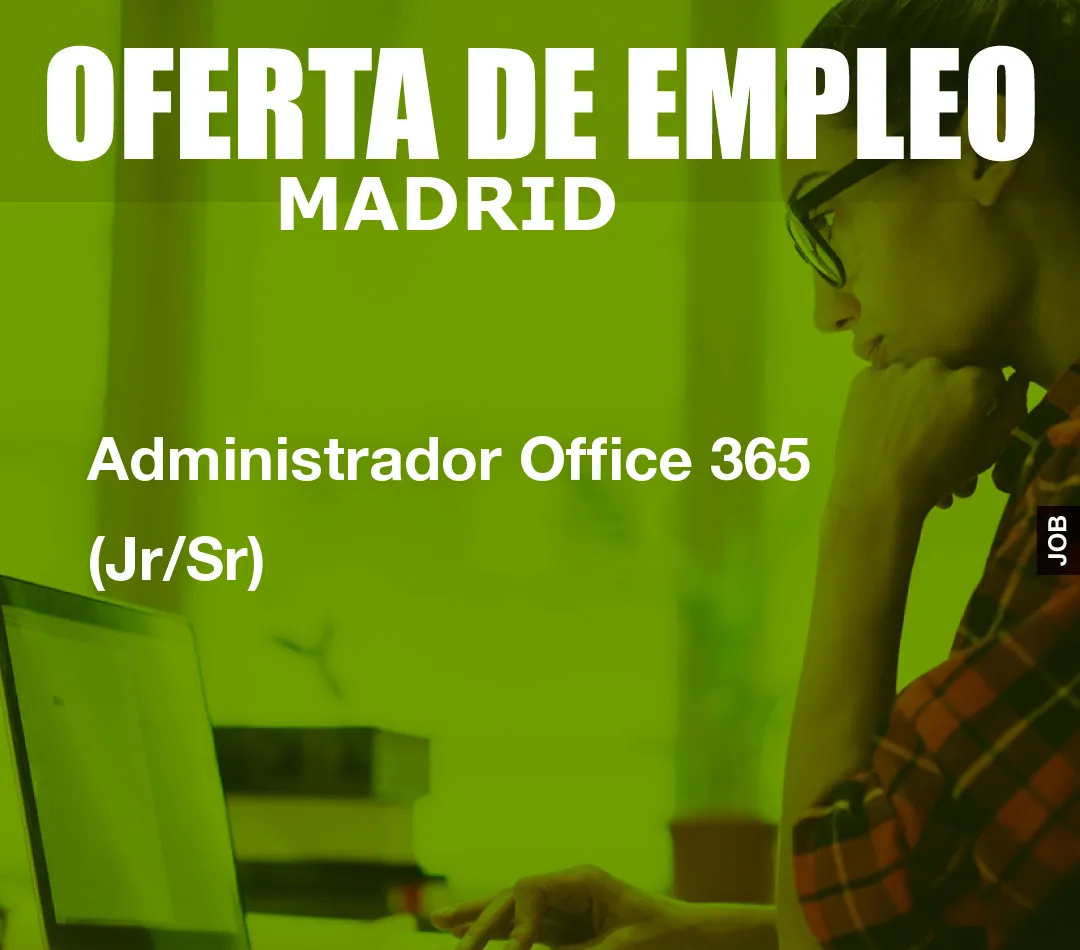 Administrador Office 365 (Jr/Sr)