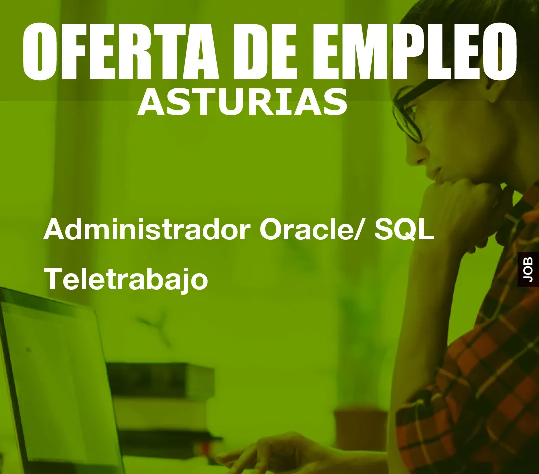 Administrador Oracle/ SQL Teletrabajo