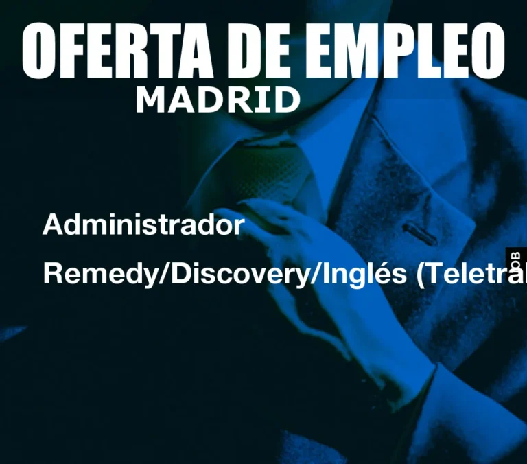 Administrador Remedy/Discovery/InglÃ©s (Teletrabaj