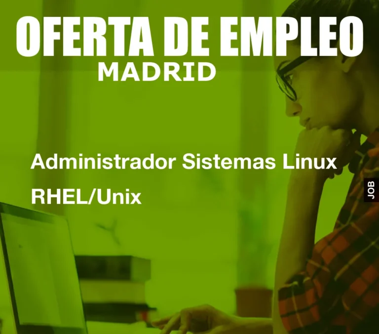 Administrador Sistemas Linux RHEL/Unix