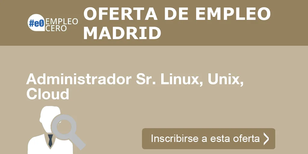 Administrador Sr. Linux, Unix, Cloud