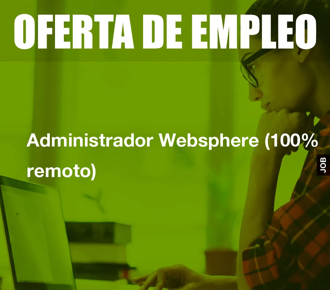 Administrador Websphere (100% remoto)