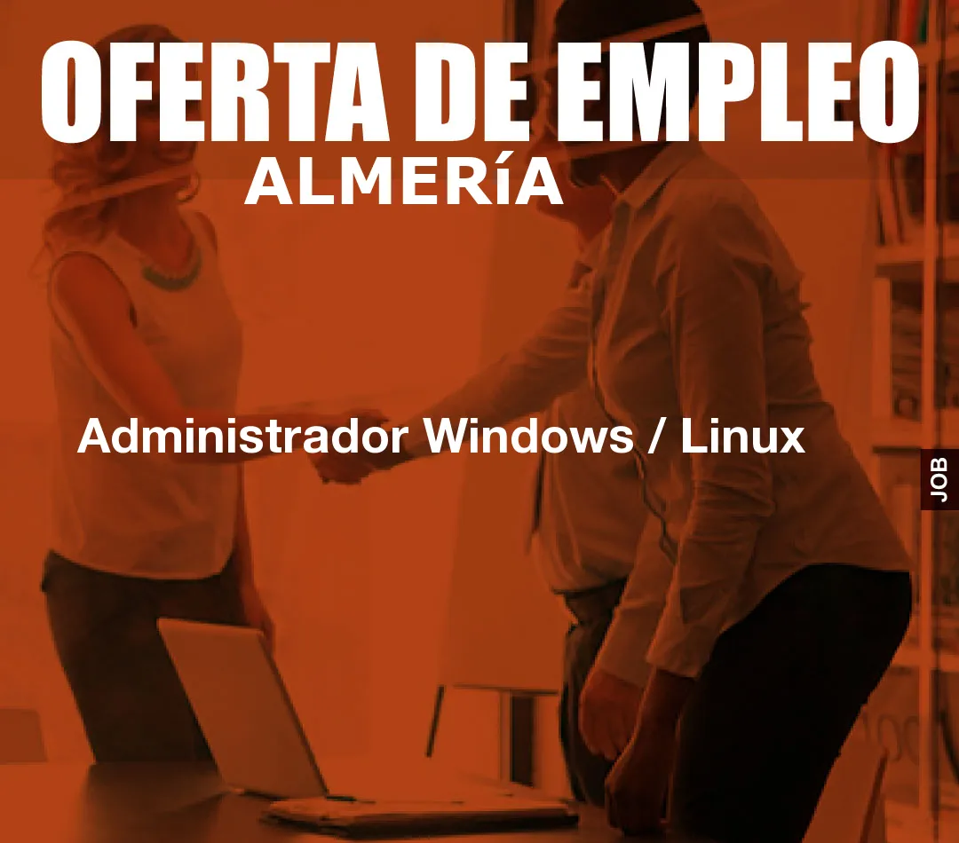 Administrador Windows / Linux