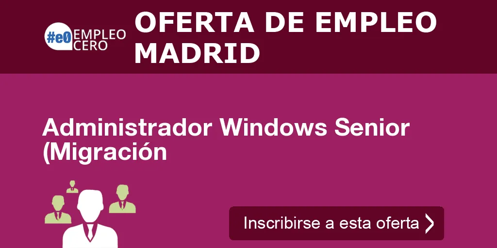Administrador Windows Senior (Migración