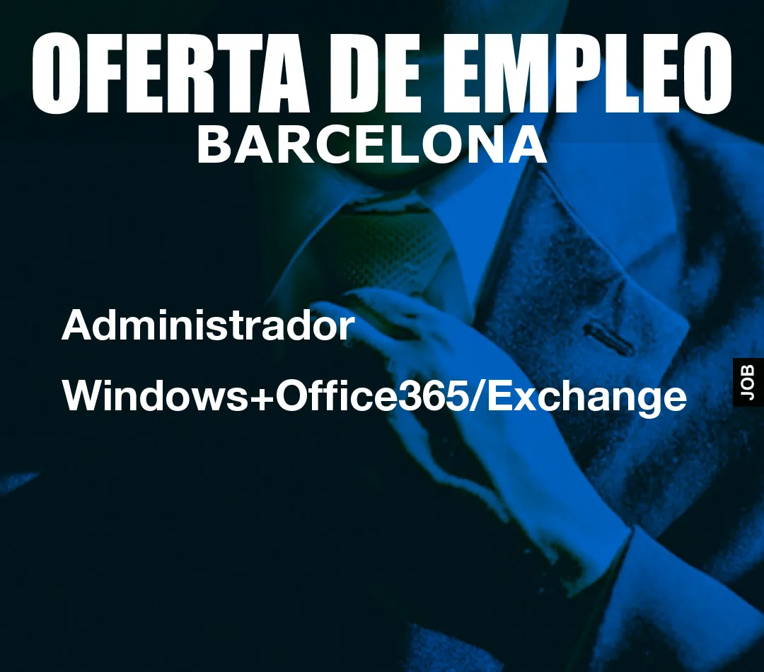 Administrador Windows+Office365/Exchange