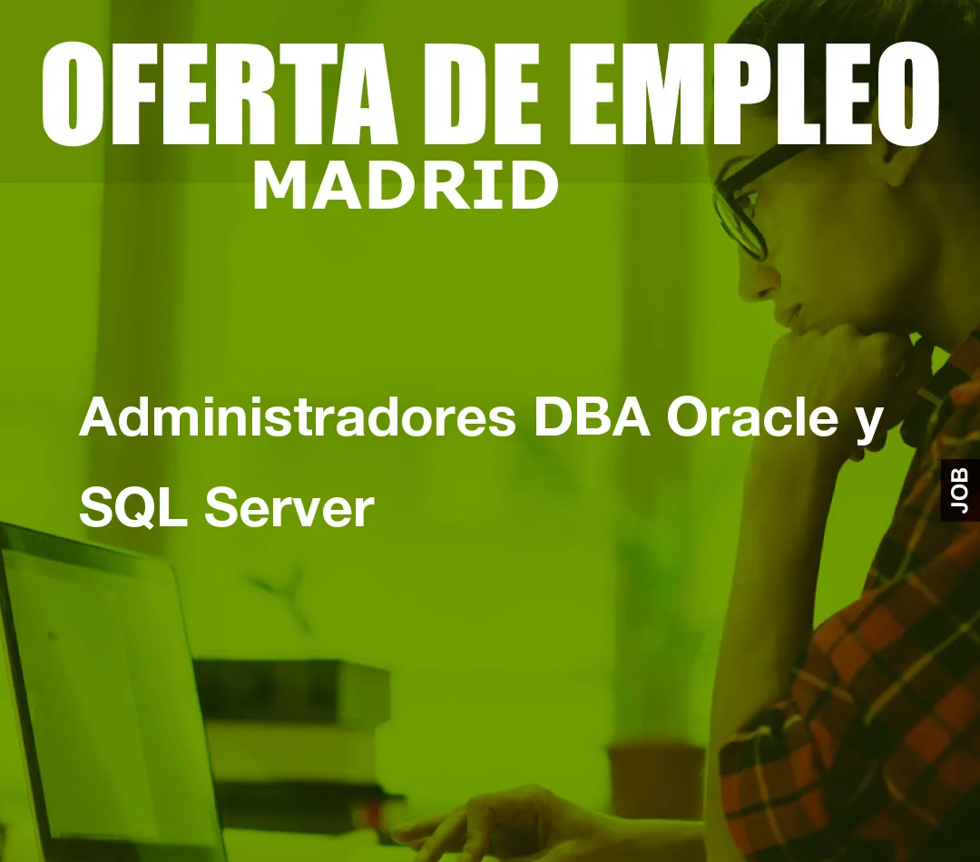 Administradores DBA Oracle y SQL Server