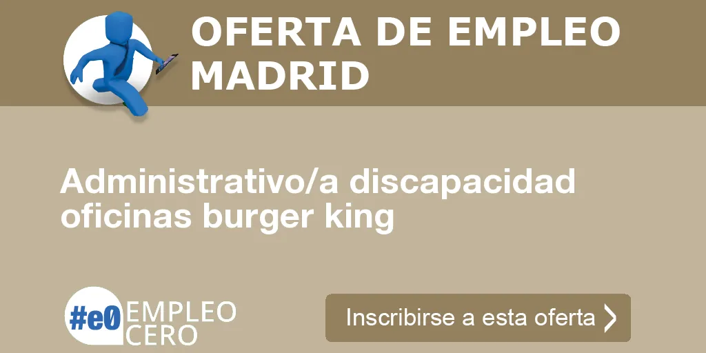 Administrativo/a discapacidad oficinas burger king
