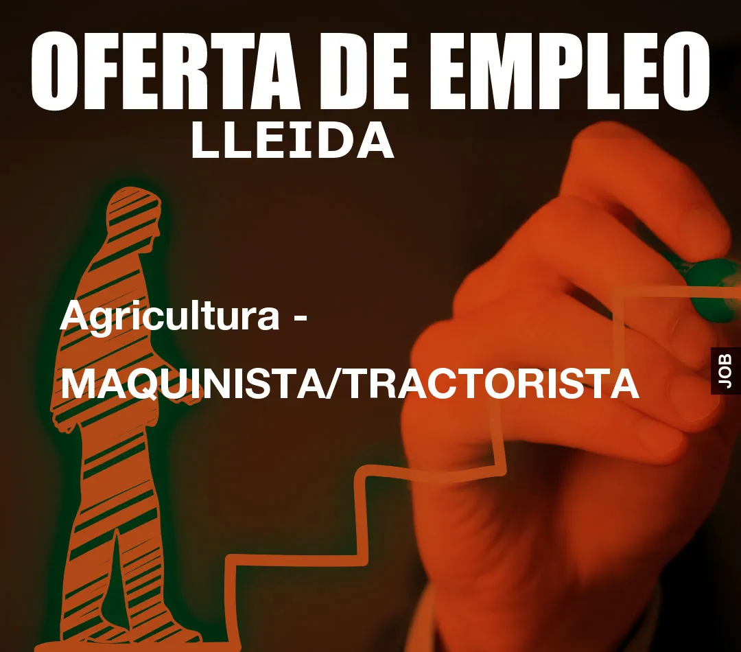 Agricultura - MAQUINISTA/TRACTORISTA
