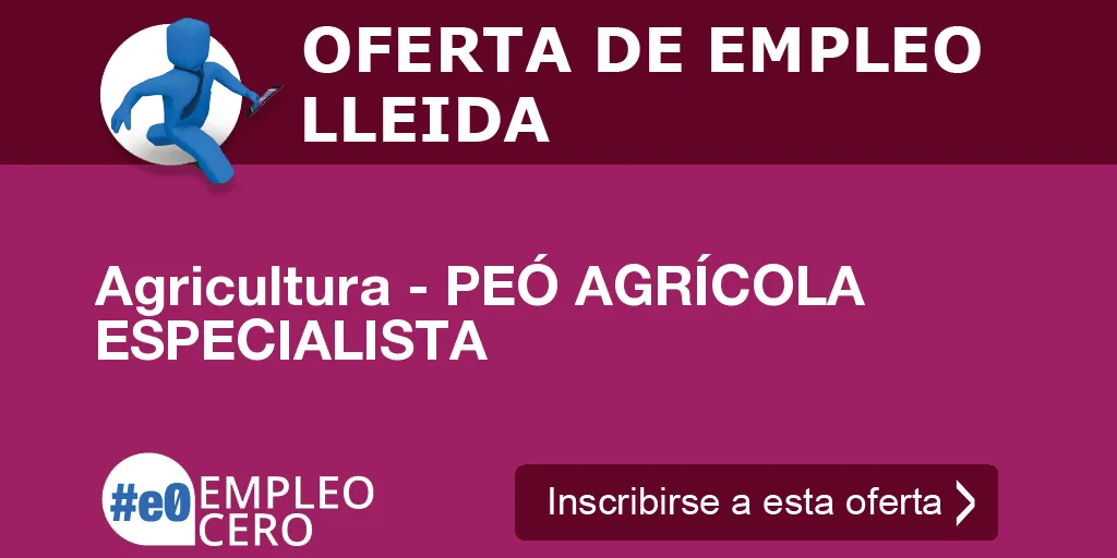 Agricultura - PEÓ AGRÍCOLA ESPECIALISTA
