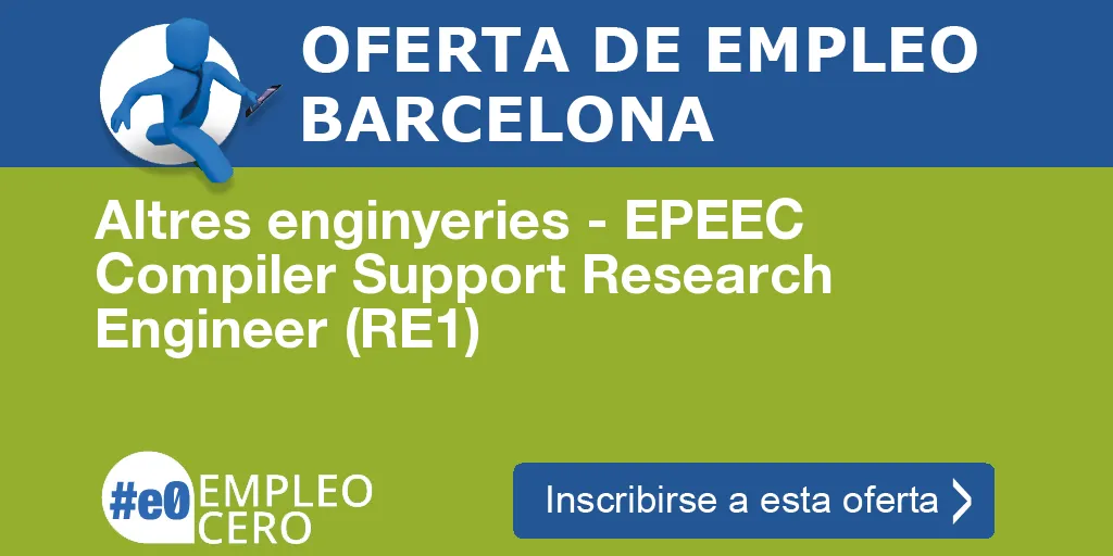 Altres enginyeries - EPEEC Compiler Support Research Engineer (RE1)