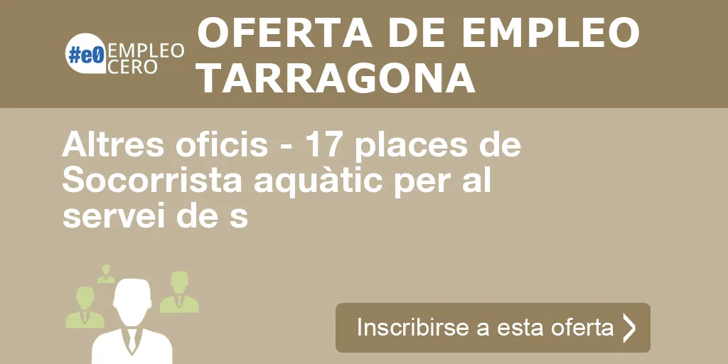 Altres oficis - 17 places de Socorrista aquàtic per al servei de s