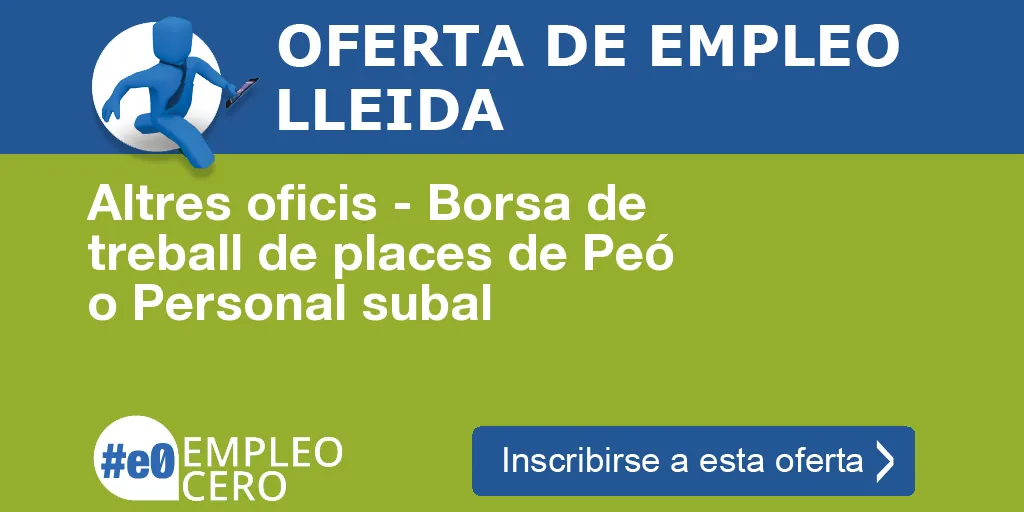 Altres oficis - Borsa de treball de places de Peó o Personal subal