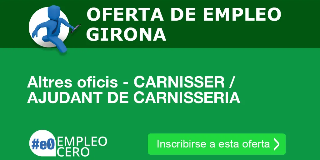 Altres oficis - CARNISSER / AJUDANT DE CARNISSERIA