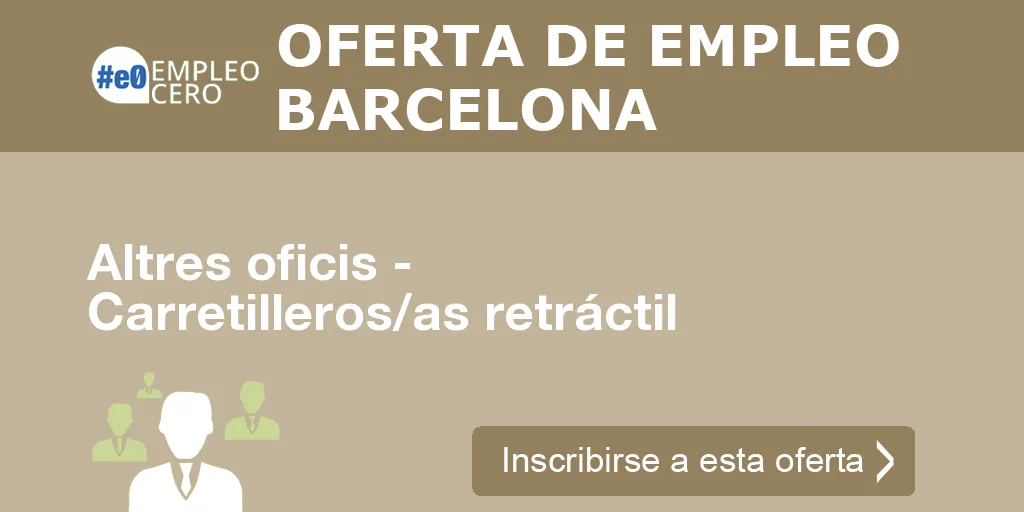 Altres oficis - Carretilleros/as retráctil
