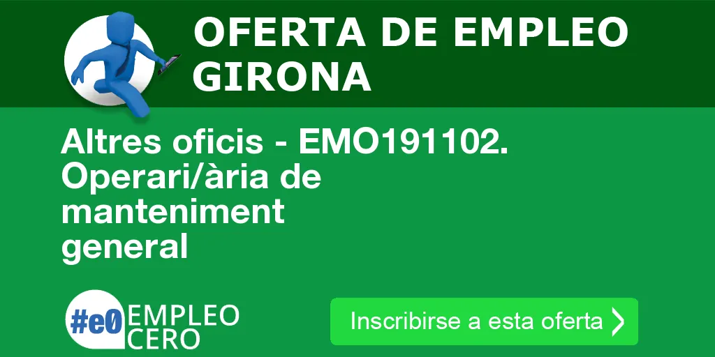 Altres oficis - EMO191102. Operari/ària de manteniment general