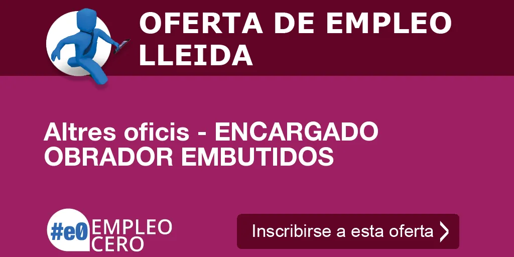 Altres oficis - ENCARGADO OBRADOR EMBUTIDOS