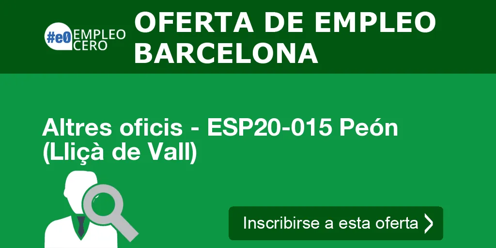 Altres oficis - ESP20-015 Peón (Lliçà de Vall)