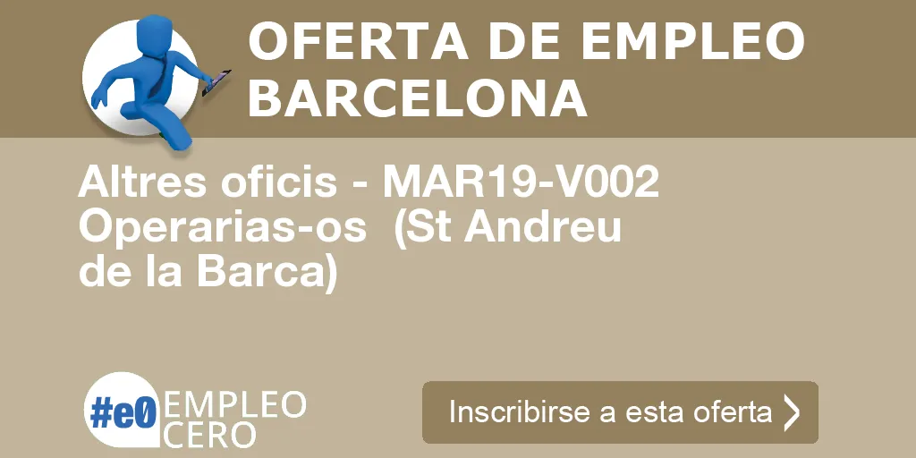 Altres oficis - MAR19-V002 Operarias-os  (St Andreu de la Barca)