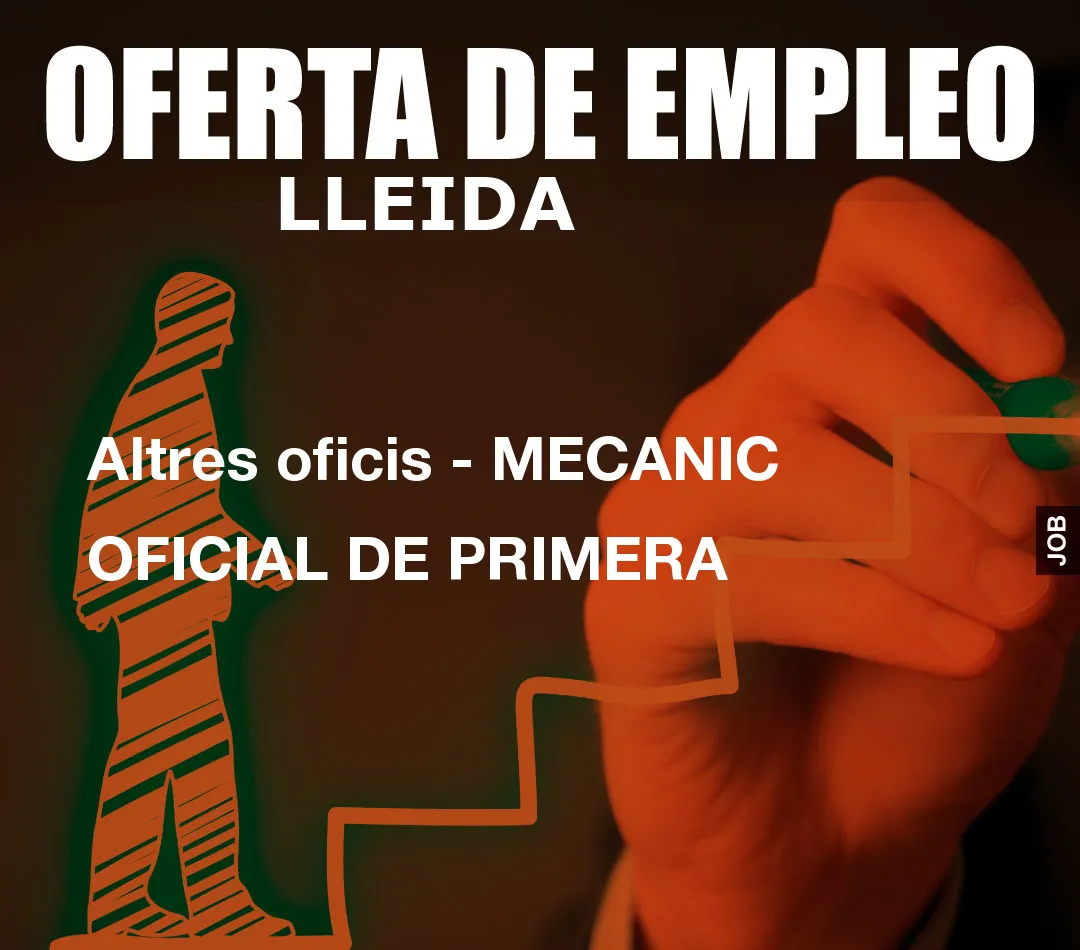 Altres oficis – MECANIC OFICIAL DE PRIMERA
