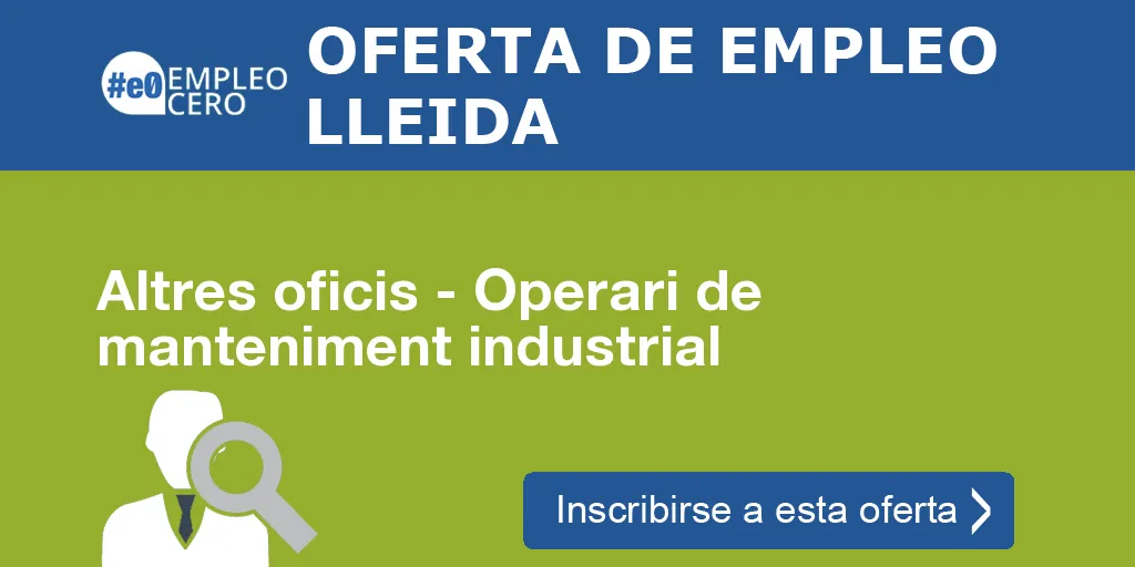 Altres oficis - Operari de manteniment industrial