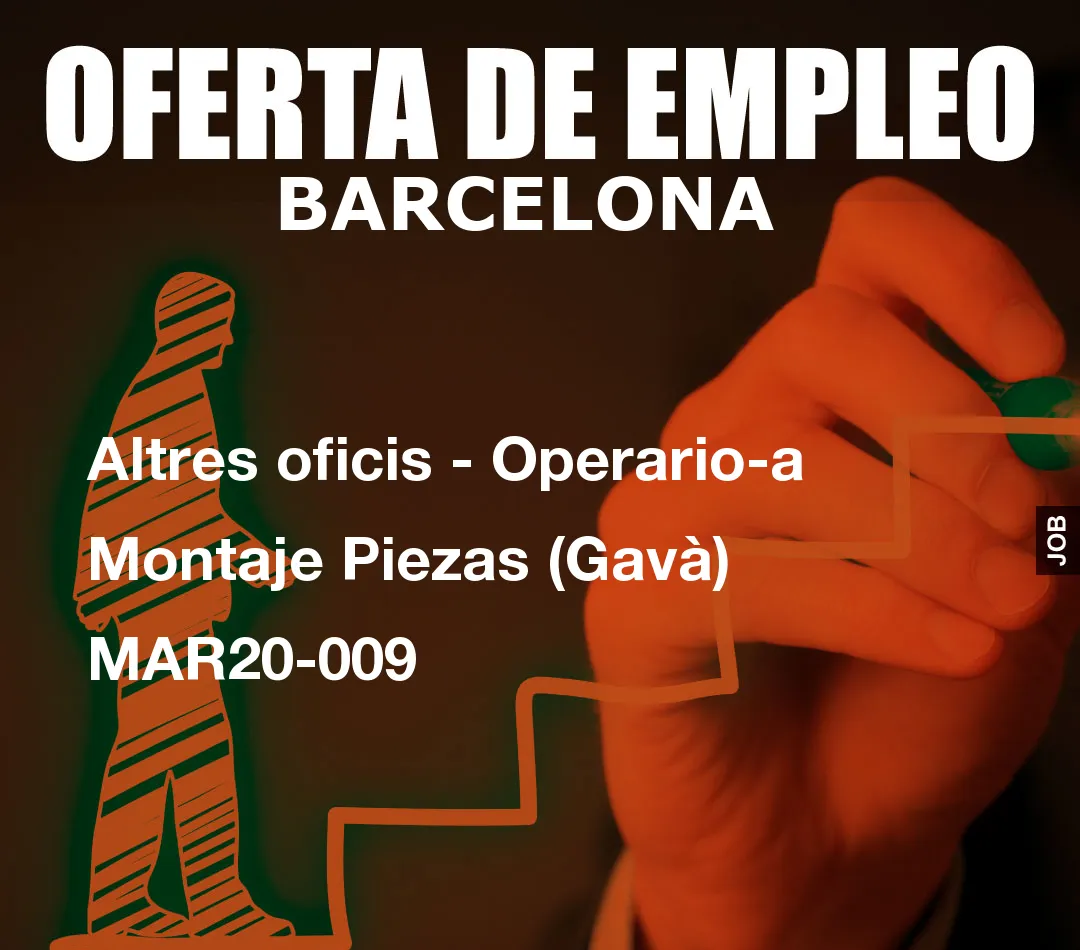 Altres oficis – Operario-a Montaje Piezas (Gav