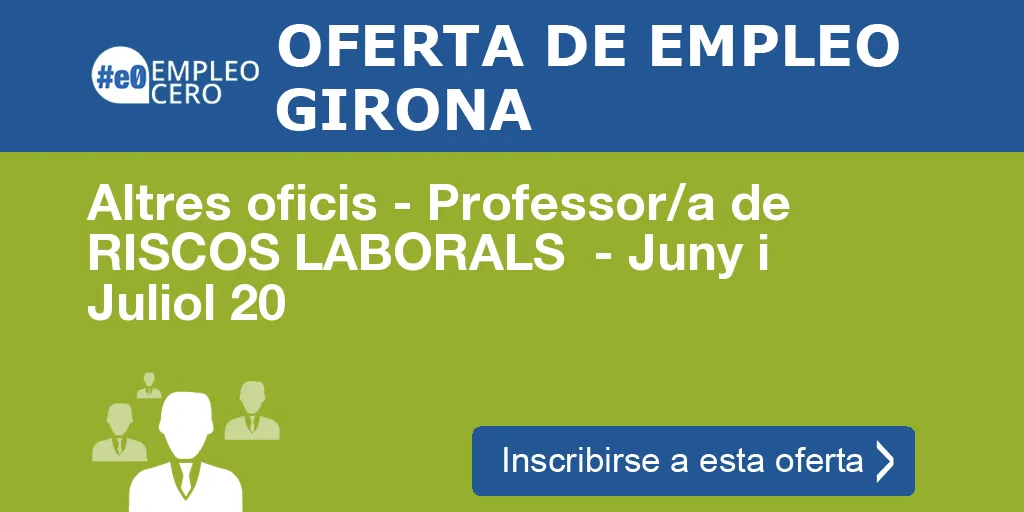 Altres oficis - Professor/a de RISCOS LABORALS  - Juny i Juliol 20