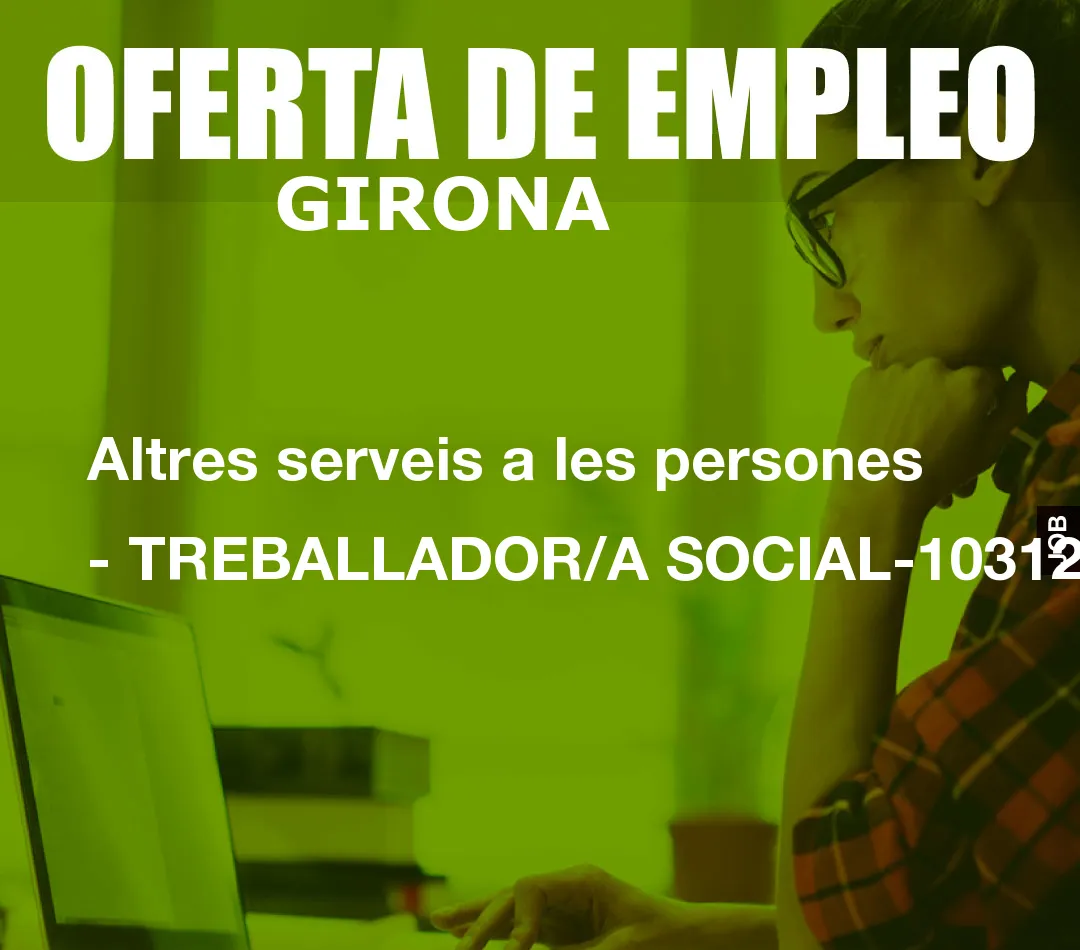 Altres serveis a les persones - TREBALLADOR/A SOCIAL-10312-