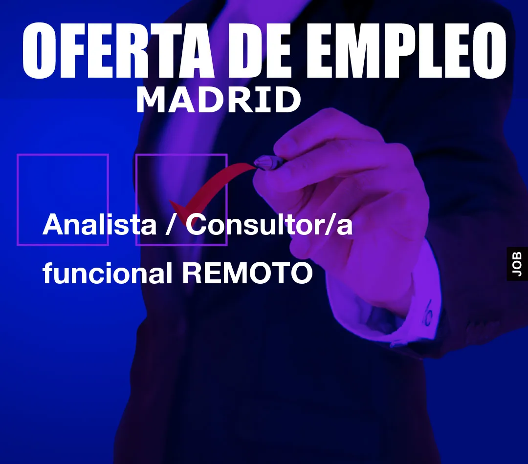 Analista / Consultor/a funcional REMOTO