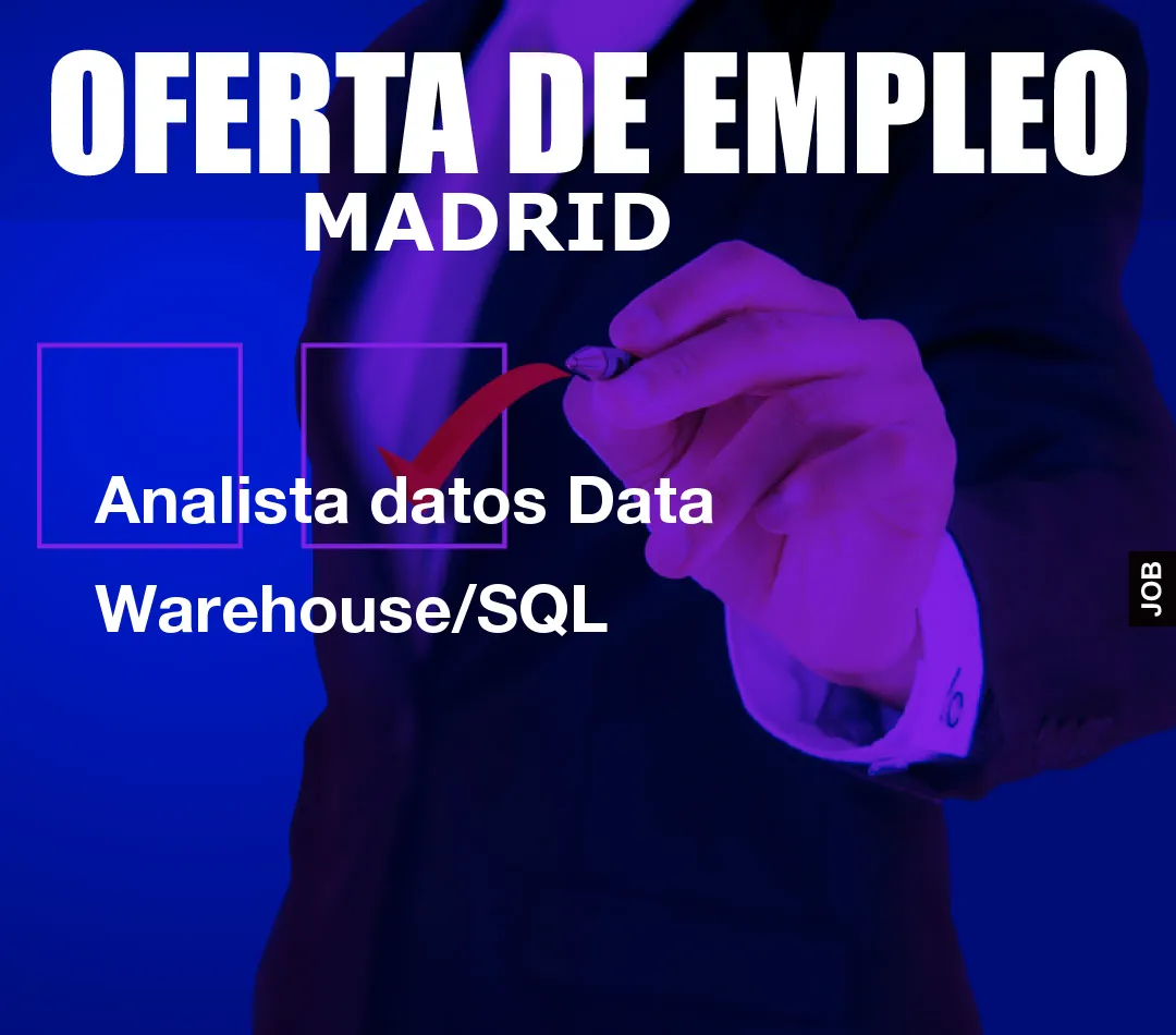 Analista datos Data Warehouse/SQL