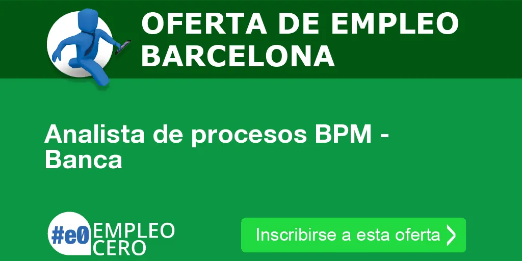 Analista de procesos BPM - Banca