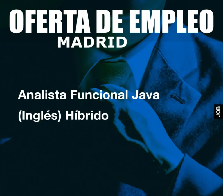 Analista Funcional Java (Inglés) Híbrido