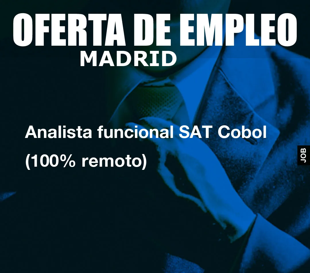 Analista funcional SAT Cobol (100% remoto)