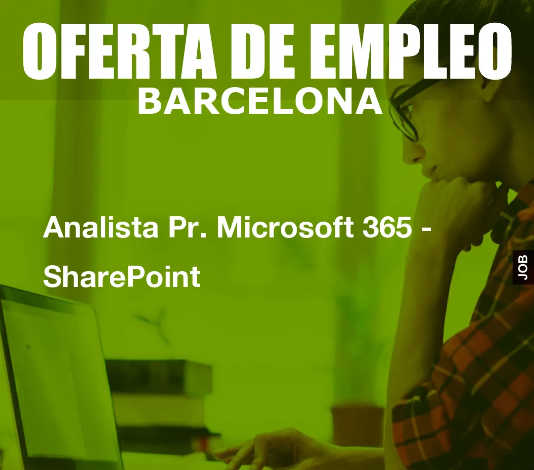 Analista Pr. Microsoft 365 - SharePoint